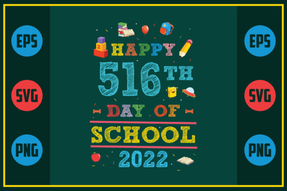 Happy 516th Day of School 2022: A Fun and Versatile Design